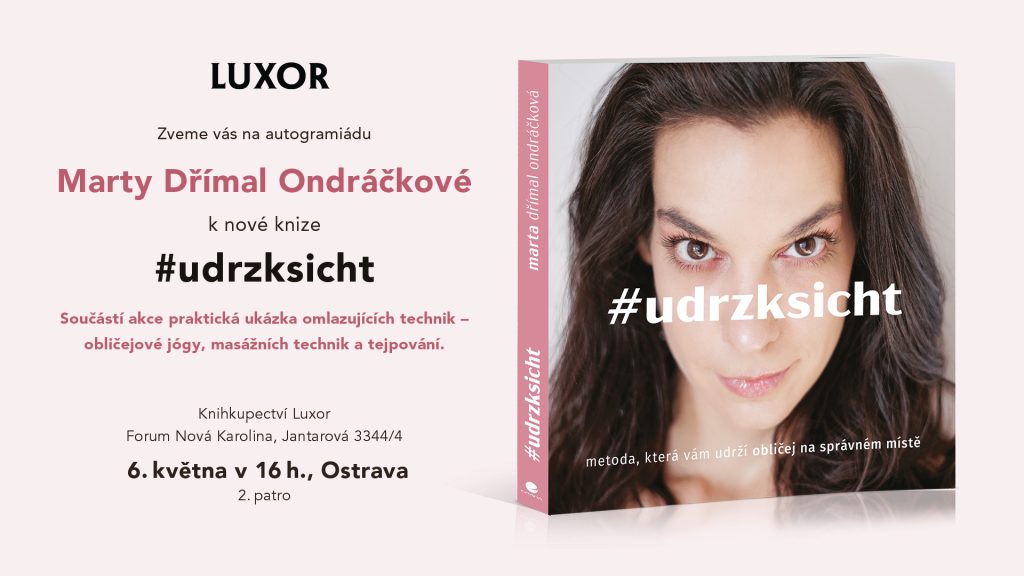 OSTRAVA: Autogramiáda Marty Dřímal Ondráčkové ke knize #udrzksicht 1 1920x1080 Udrzksicht banner Luxor OSTRAVA