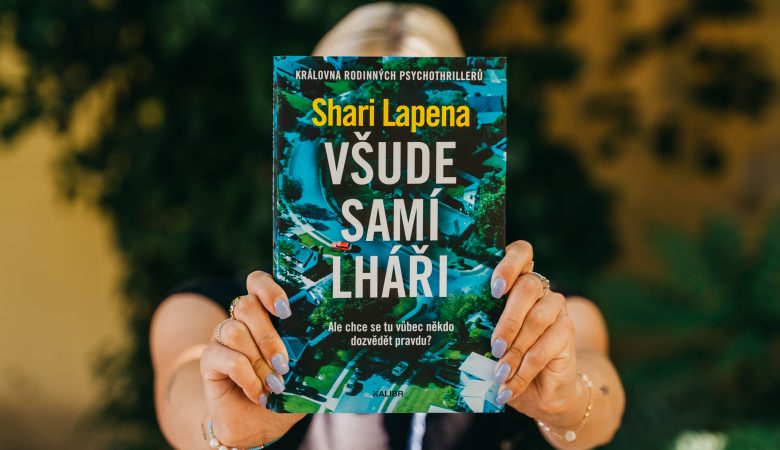 Shari Lapena - Všude samí lháři, foto: LUXOR