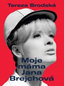 MOJE MÁMA JANA BREJCHOVÁ