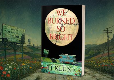 We Burned so Bright – T. J. Klune