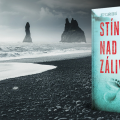 Kniha Stíny nad zálivem převyšuje vše, co v poslední době vyšlo v žánru psychologického thrilleru 5 98822830