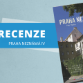 Recenze: Praha neznámá IV 5 98970927