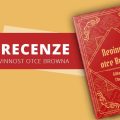 Recenze: Nevinnost otce Browna 7 99004344