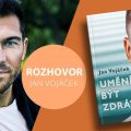 Rozhovor s MUDr. Janem Vojáčkem, autorem knihy Umění být zdráv 3 99010189