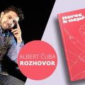 Albert Čuba: „Literatura mi nedá spát.“ 5 99039355