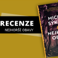 Recenze: Nejhorší obavy 6 99281992