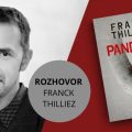 Franck Thilliez: V Pandemii jsem vymyslel takřka identický scénář s rozšířením covidu 5 99296299