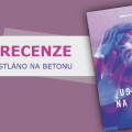 Recenze: Ustláno na betonu 5 99297223