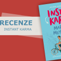Recenze: Instant karma 3 99329931