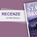 Recenze: Stará škola 6 99549807
