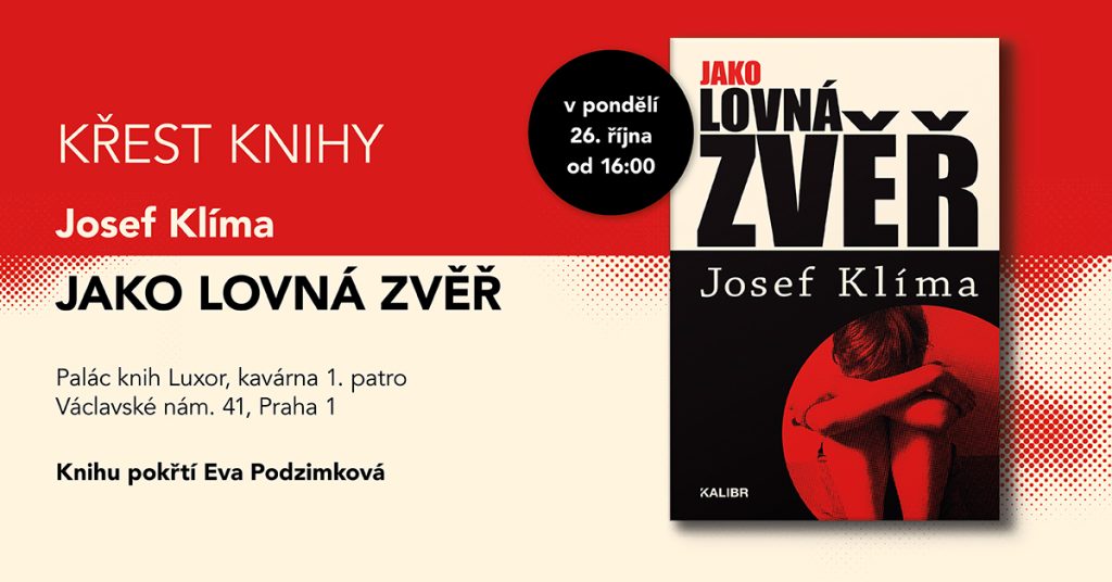 Křest knihy Josefa Klímy Jako lovná zvěř 1 Jako lovna zver pozvanka 1200x628