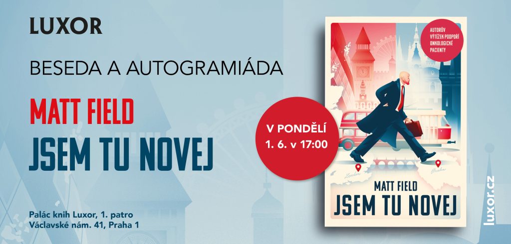 Beseda a autogramiáda Matta Fielda ke knize JSEM TU NOVEJ 1 Jsem tu novej Matt Field Pozvanka