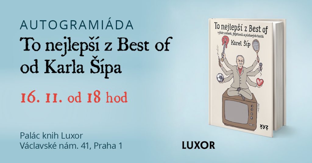 Autogramiáda Karla Šípa ke knize To nejlepší z Best of 1 KREST To nejlpesi Sip 1200x628 LUXOR