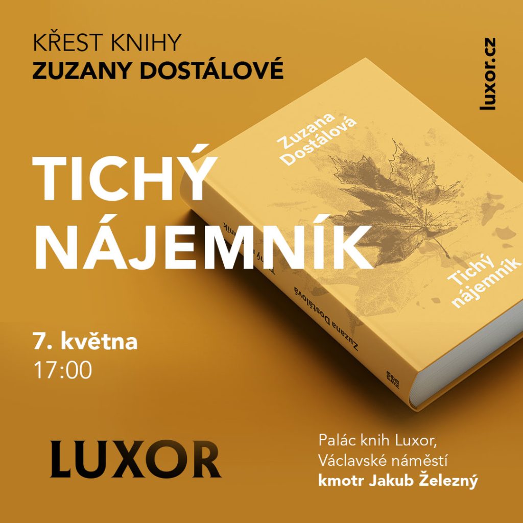 Křest románu Zuzany Dostálové Tichý nájemník 1 LUXOR IGFB 1080x1080px 1080x1920px tichy najemnik1080x1080 black 1 1
