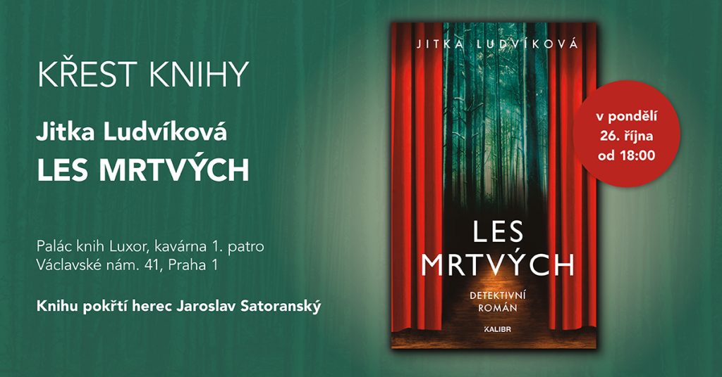 Křest knihy Jitky Ludvíkové Les mrtvých 1 Les mrtvych pozvanka 1200x628