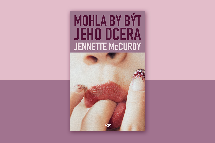 Jennette McCurdy – Mohla by být jeho dcera