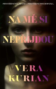 Na mě si nepřijdou