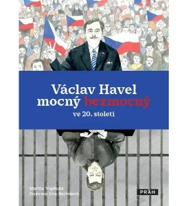 Václav Havel mocný bezmocný ve 20. století