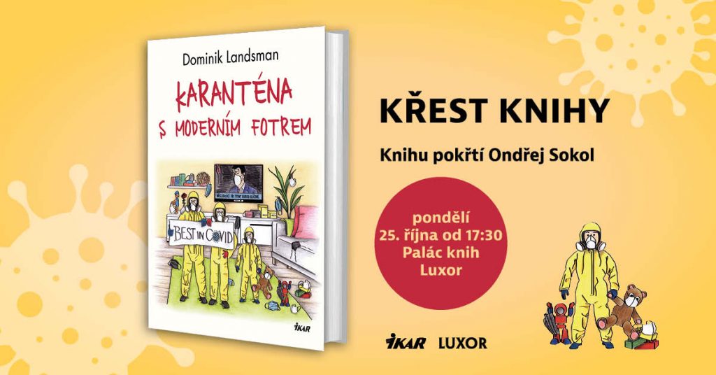 Dominik Landsman: Karanténa s moderním fotrem 1 karantena bannery krest Luxor 1200x628 1