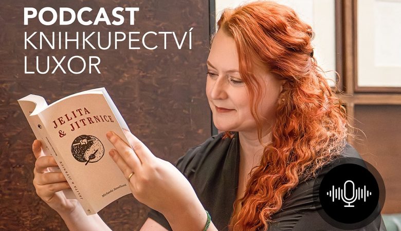 Michaela Janečková – Podcast Knihkupectví LUXOR